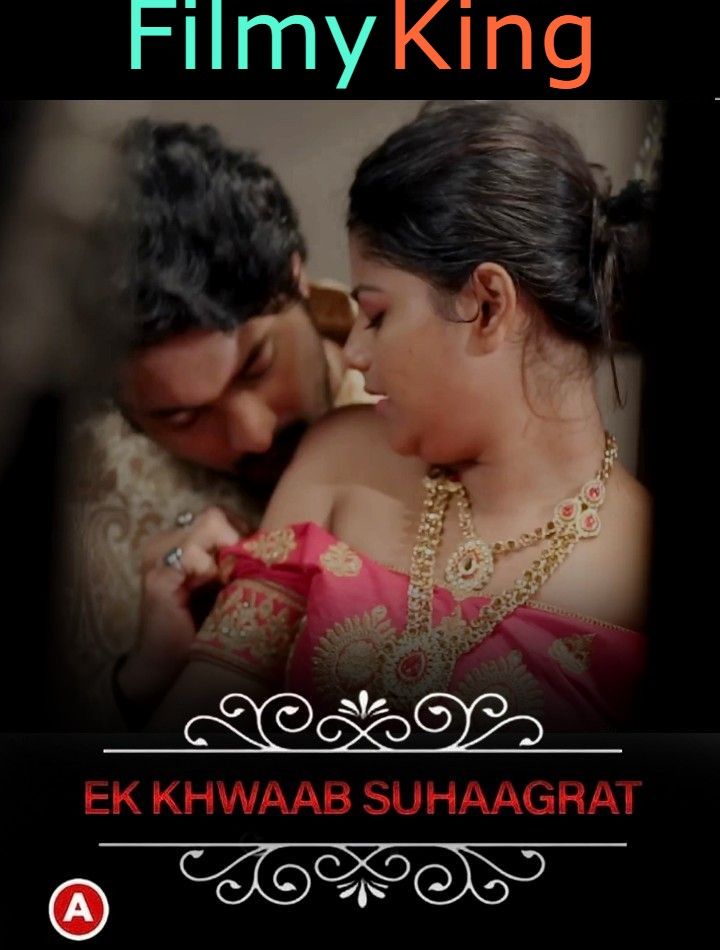 Ek Khwaab Suhaagrat (Charmsukh) 2019 Hindi Web Series [Ullu Originals]